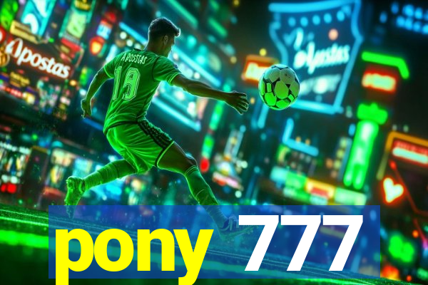 pony 777